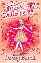 Magic Ballerina 8 - Rosa and the Golden Bird (Magic Ballerina, Book 8)