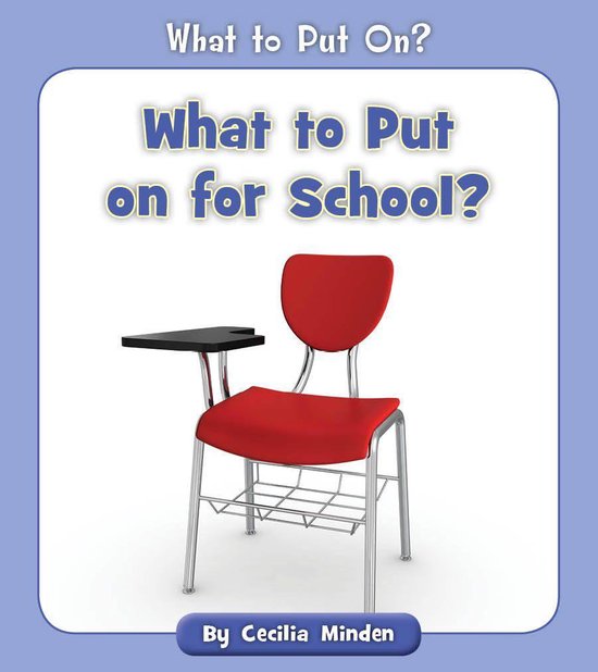 What to Put On? - What to Put on for School? - cover