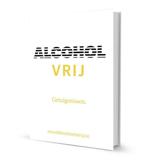 Boek 'ALCOHOL VRIJ Getuigenissen.' met een witte kaft en gele tekst.