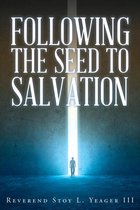 Following The Seed To Salvation