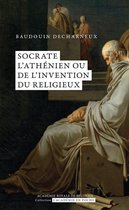 L'Académie en poche - Socrate l'athénien ou de l'invention du religieux