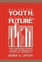 'Who Has the Youth, Has the Future'