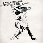 Laura Marling - A Creature I Dont Know