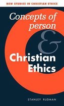 New Studies in Christian EthicsSeries Number 11- Concepts of Person and Christian Ethics