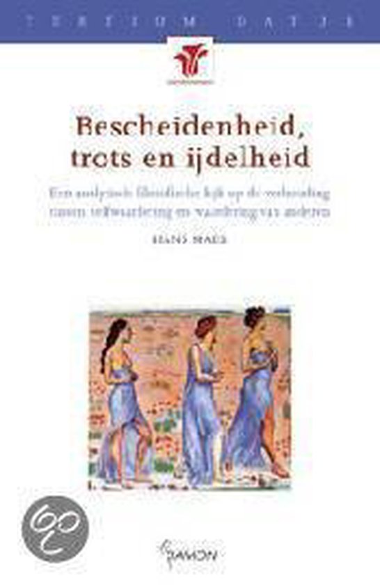 Cover van het boek 'Bescheidenheid, trots en ijdelheid / druk 1' van Hilde Maes