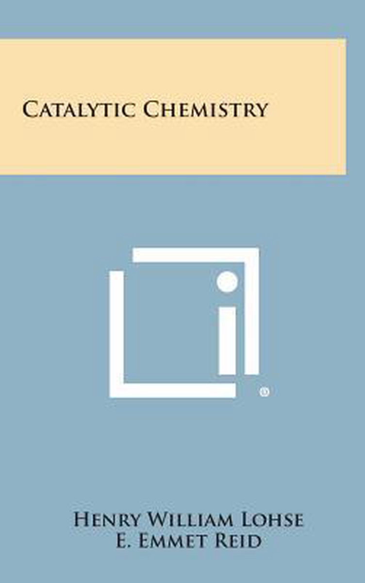 Catalytic Chemistry van Henry William Lohse