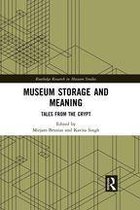 Routledge Research in Museum Studies - Museum Storage and Meaning
