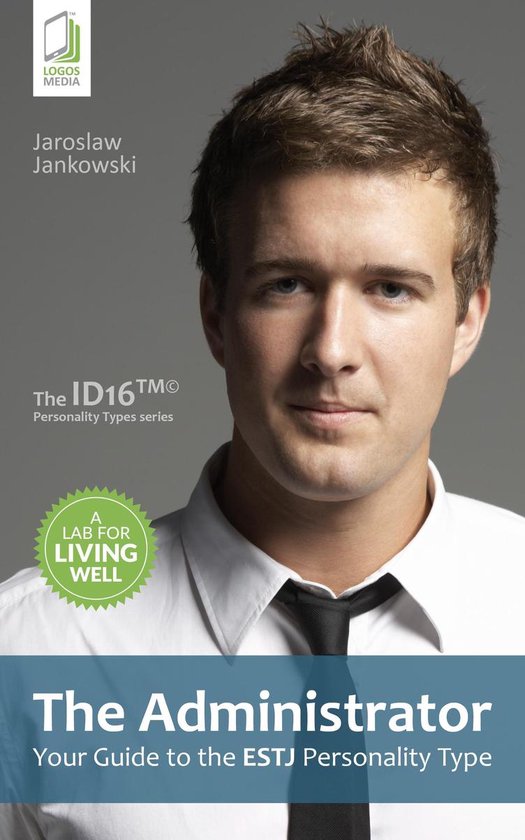 The Administrator: Your Guide to the ESTJ Personality Type - cover