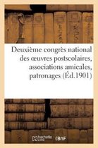 Deuxi me Congr s National Des Oeuvres Postscolaires, Associations Amicales, Patronages ( d.1901)