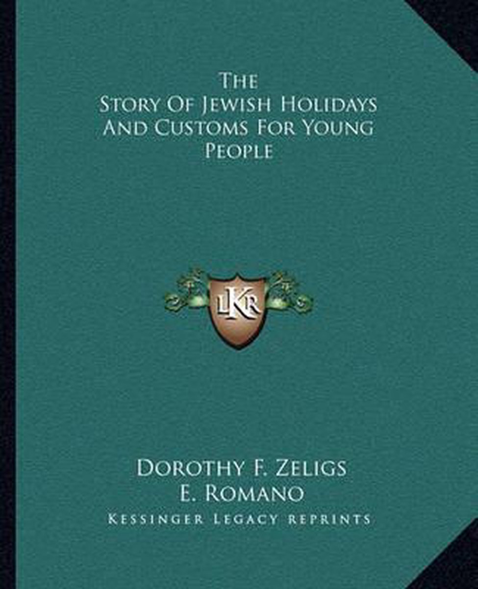The Story Of Jewish Holidays And Customs For Young People van Dorothy F Zeligs