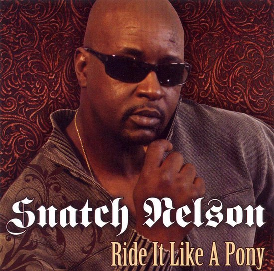 Ride It Like A Pony, Snatch Nelson CD (album) Muziek bol