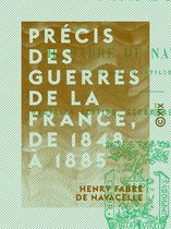 Précis des guerres de la France, de 1848 à 1885