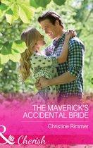 Montana Mavericks: What Happened at the Weddi 1 - The Maverick's Accidental Bride (Montana Mavericks: What Happened at the Weddi, Book 1) (Mills & Boon Cherish)