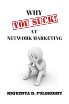 Why You Suck at Network Marketing