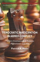 Palgrave Studies in International Relations - Democratic Participation in Armed Conflict