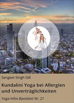Yoga Infos Basistexte 21 - Kundalini Yoga bei Allergien und Unverträglichkeiten