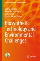 Energy, Environment, and Sustainability - Biosynthetic Technology and Environmental Challenges