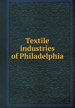 Textile industries of Philadelphia