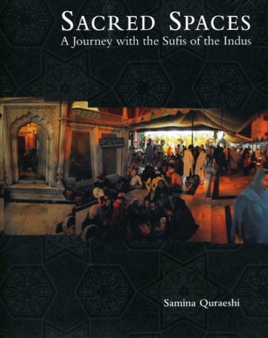 Sacred Spaces - A Journey With The Sufis Of The Indus (Omeipsaa)