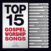 Top 15 Gospel Worship Songs