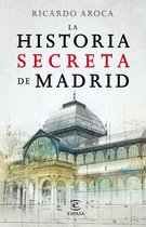 ESPASA FORUM - La historia secreta de Madrid y sus edificios