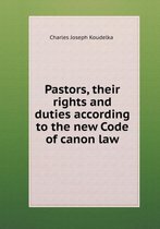 Pastors, their rights and duties according to the new Code of canon law