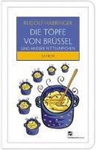 Die Töpfe von Brüssel und andere Fettnäpfchen