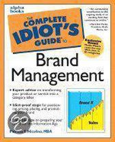The Complete Idiot's Guide to Brand Management