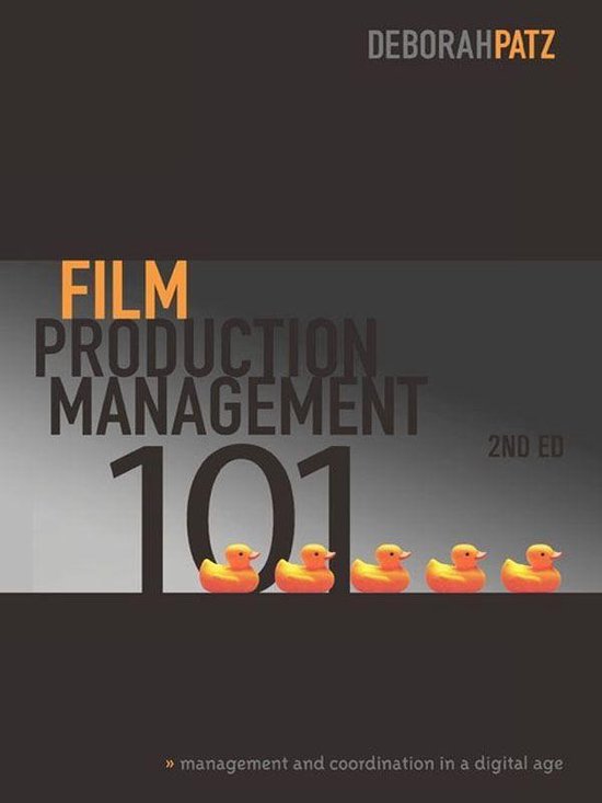 Film Production Management 101, 2nd Edition: Management and  ... - cover
