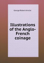 Illustrations of the Anglo-French coinage