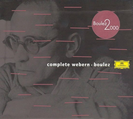 Complete Webern / Pierre Boulez, Berliner Philharmoniker et al, A ...