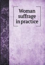 Woman suffrage in practice