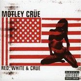 Red, White & Crue - Best Of Motley Crue