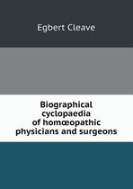 Biographical cyclopaedia of homoeopathic physicians and surgeons