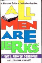 All Men are Jerks Until Proven Otherwise