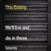 Enemy - We'll Live And Die In
