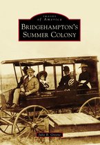 Images of America - Bridgehampton's Summer Colony