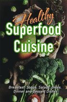 Healthy Superfood Cuisine