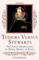 Tudors Versus Stewarts