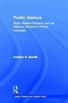Literary Criticism and Cultural Theory- Poetic Gesture