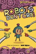 Robots Don't Cry!