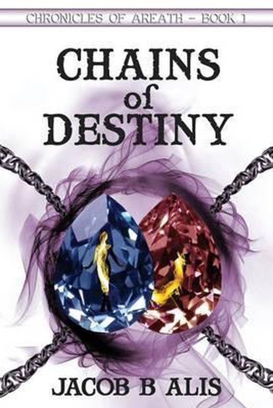 Chains of Destiny, Jacob B Alis 9781511414968 Boeken
