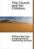 The Church and Her Children.
