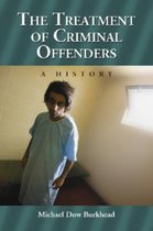 The Treatment of Criminal Offenders