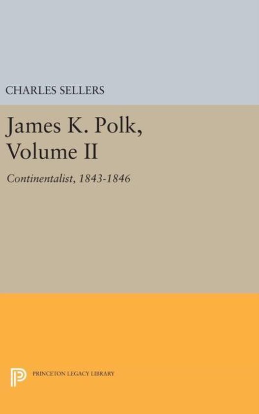 Princeton Legacy Library- James K. Polk, Volume II - cover