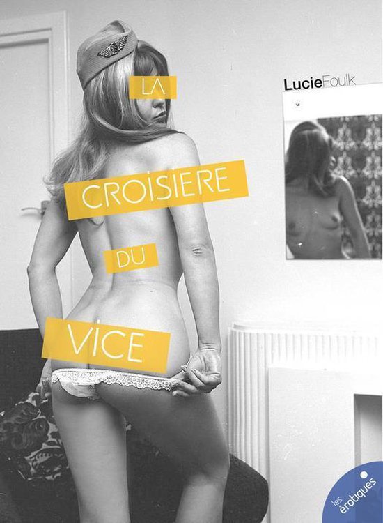 Les Nouvelles Amazones - La croisière du vice