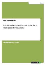 Praktikumsbericht - Unterricht im Fach Sport eines Gymnasiums