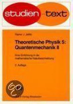 Theoretische Physik V. Quantenmechanik II