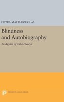 Blindness and Autobiography - Al-Ayyam of Taha Husayn