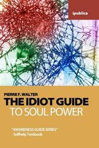The Idiot Guide to Soul Power